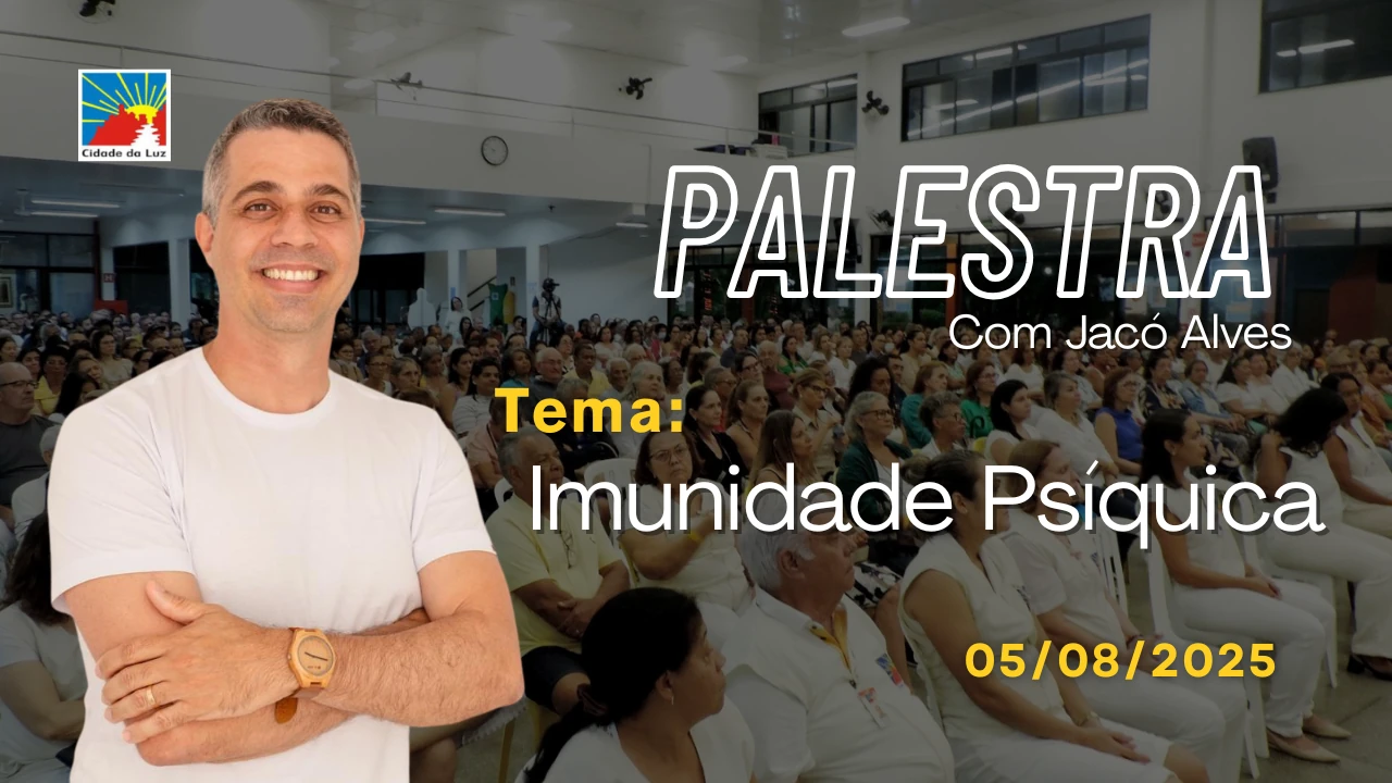 Palestra: Imunidade Psíquica - 05.08.2025