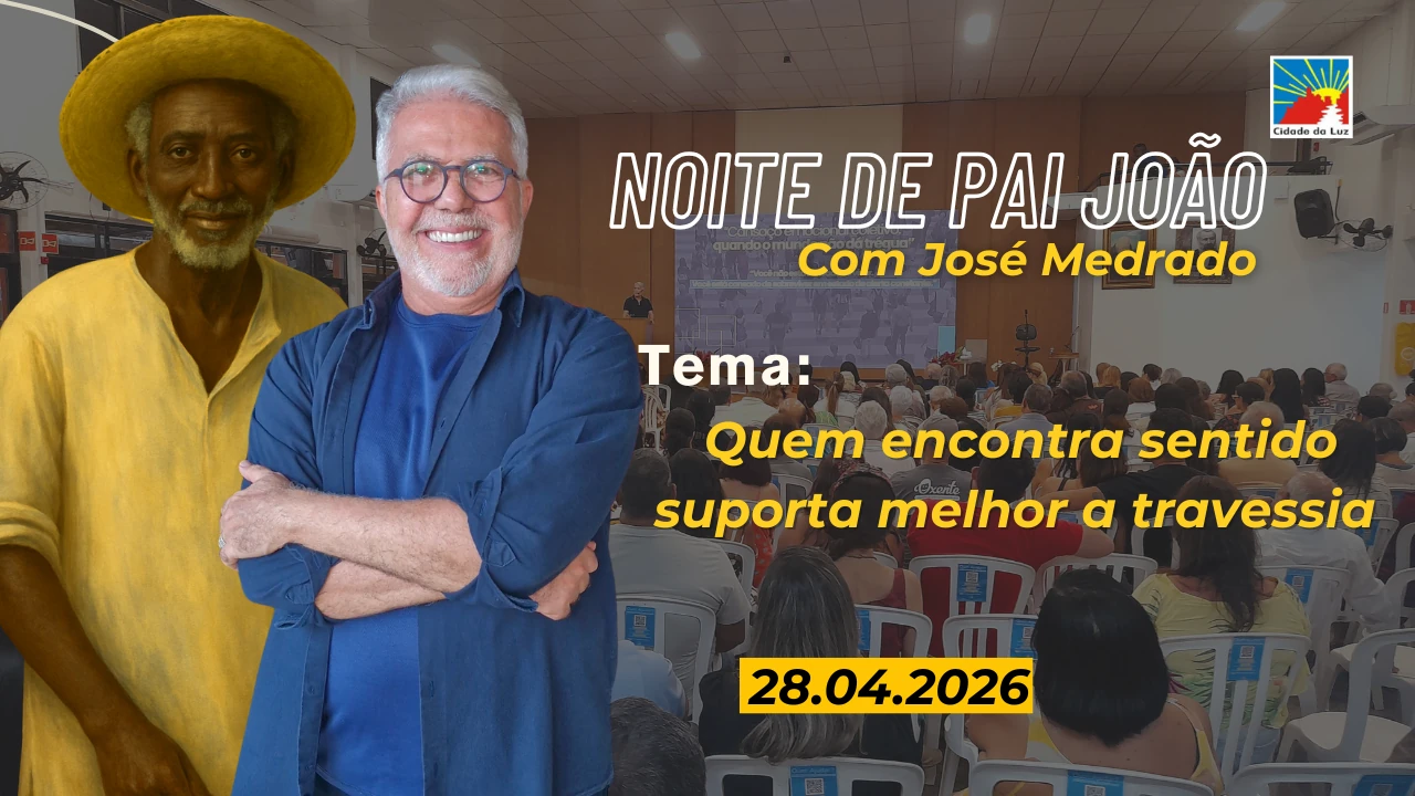  Noite de Pai João: Quem encontra sentido suporta melhor a travessia - 28.04.2026 - José Medrado