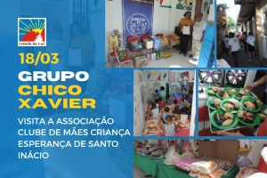 No dia 18/03, a caravana Chico Xavier esteve na Associação Clube de Mães Criança Esperança de Santo Inácio (ACMCESI)