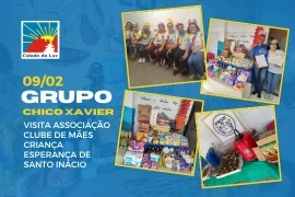 Caravana Chico Xavier visita a Associação Clube de Mães Criança Esperança de Santo Inácio - 09.02.2026